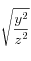 \sqrt{\frac{y^{2}}{z^{2}}}